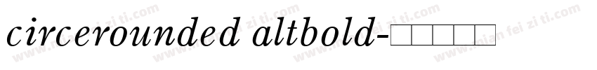 circerounded altbold字体转换